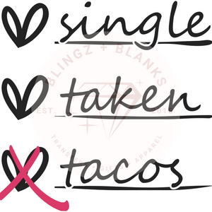 Single Taken Tacos DTF Transfer