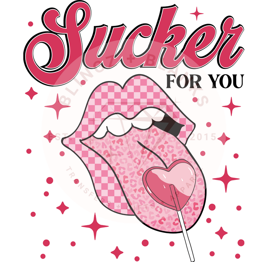 Sucker For You DTF Transfer