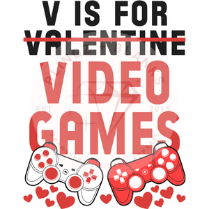 V Is For Video Games DTF Transfer